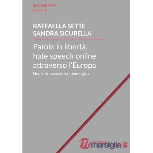 Parole in libertà: hate speech online attraverso l'Europa. Una lettura socio-criminologica