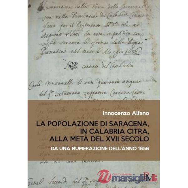 Popolazione di Saracena, in Calabria Citra, alla metà del XVII secolo. Da una numerazione dell'anno 1656 (La)