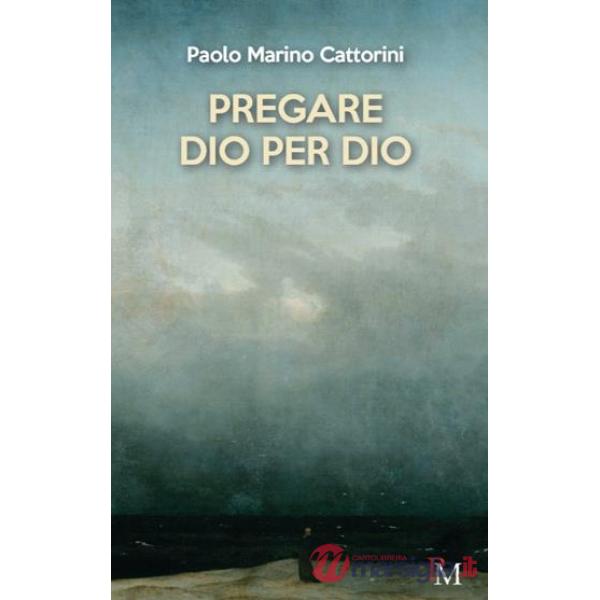 Pregare Dio per Dio