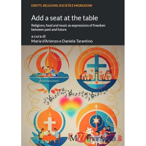 Add a seat at the table. Religions, food and music as expressions of freedom between past and future