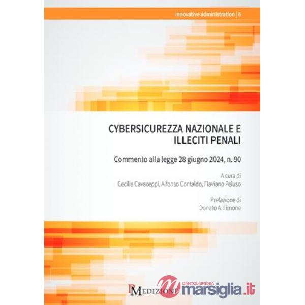 Cybersicurezza nazionale e illeciti penali. Commento alla legge 28 giugno 2024, n. 90