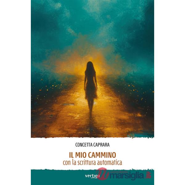 Mio cammino con la scrittura automatica (Il)