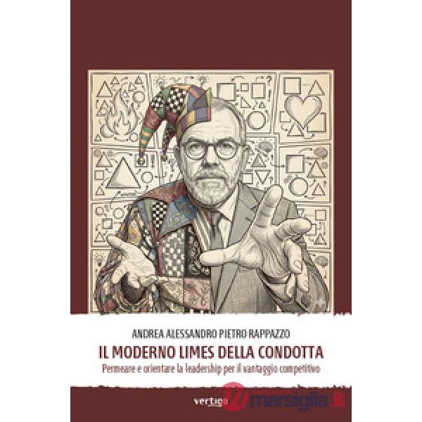 Moderno Limes della condotta. Permeare e orientare la leadership per il vantaggio competitivo (Il)