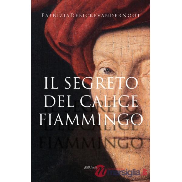Segreto del calice fiammingo (Il)