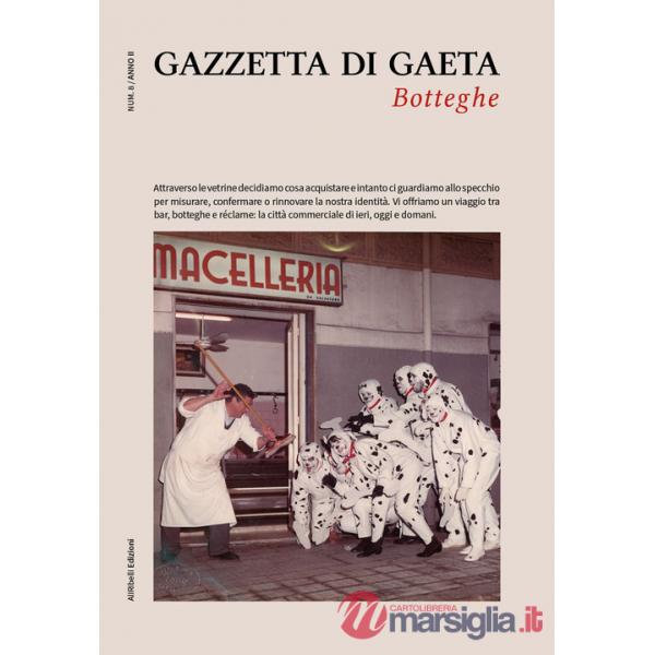 Gazzetta di Gaeta (2022). Vol. 8: Botteghe
