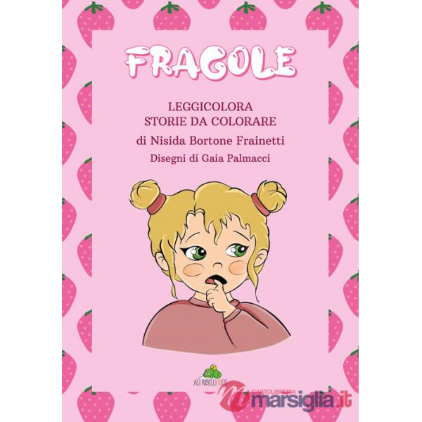 Fragole. Leggicolora. Ediz. illustrata