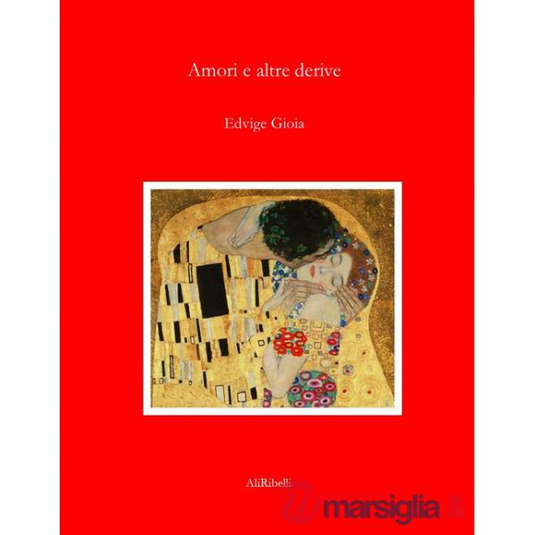 Amori e altre derive