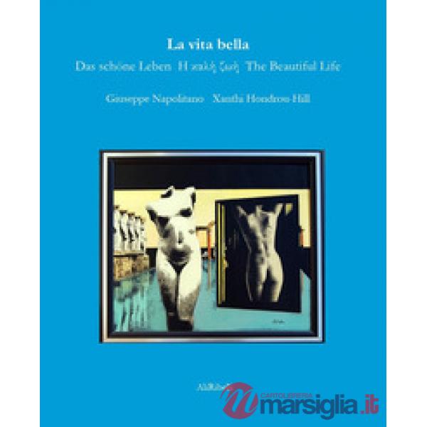 Vita bella. Ediz. multilingue (La)