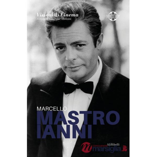 Marcello Mastroianni. Quaderni di Visioni Corte Film Festival