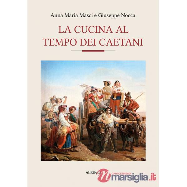 Cucina al tempo dei Caetani (La)