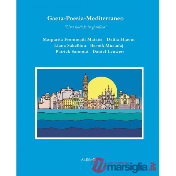 Gaeta-Poesia-Mediterraneo. Una lucciola in giardino