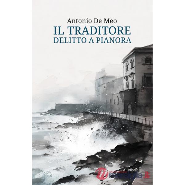 Traditore. Delitto a Pianora (Il)