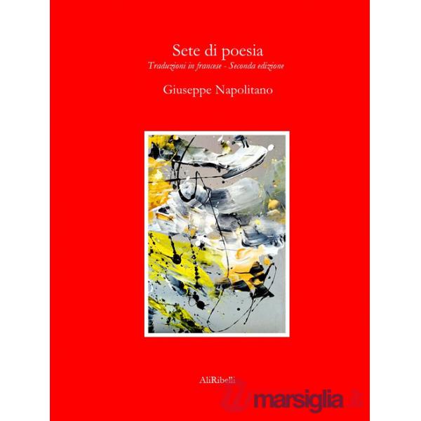 Sete di poesia. Traduzione in francese. Ediz. multilingue