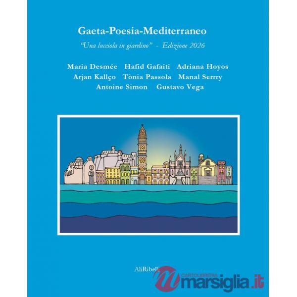 Gaeta?Poesia?Mediterraneo. «Una lucciola in giardino». Ediz. 2026