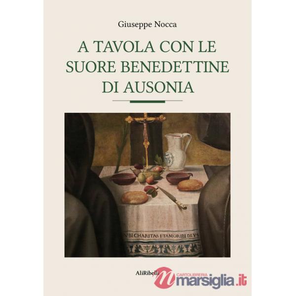 A tavola con le suore benedettine di Ausonia