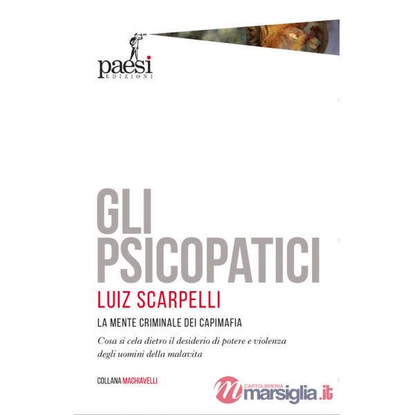 Psicopatici. La mente criminale dei capimafia (Gli)