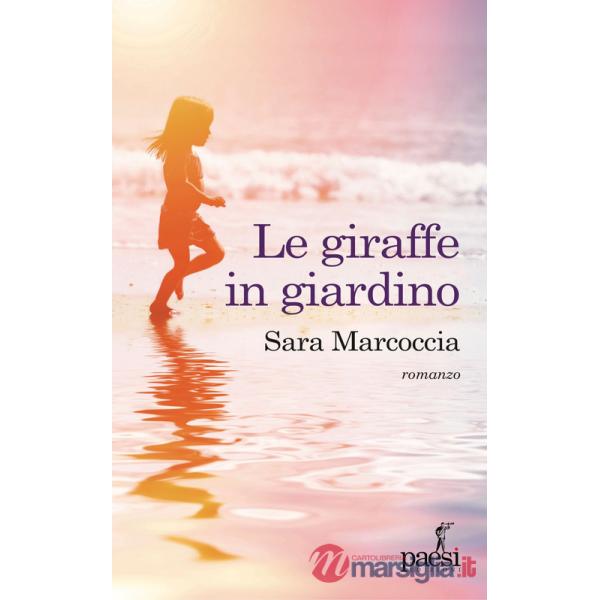Giraffe in giardino. Ediz. illustrata (Le)