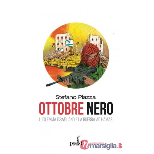 Ottobre nero. Il dilemma israeliano e la guerra ad Hamas