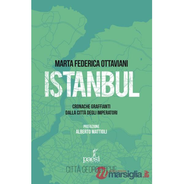 Istanbul. Cronache graffianti dalla città degli imperatori