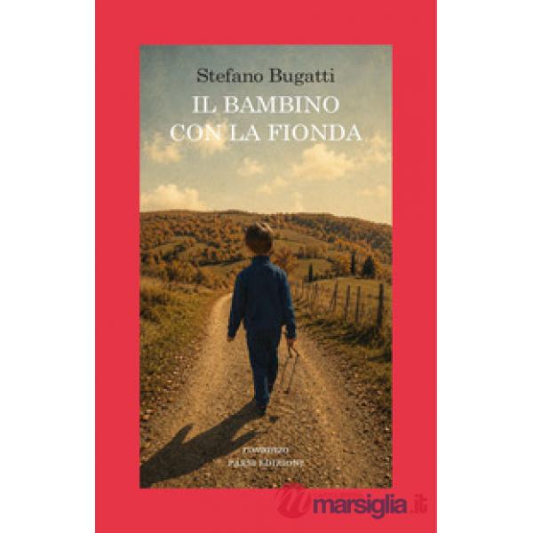 Bambino con la fionda (Il)