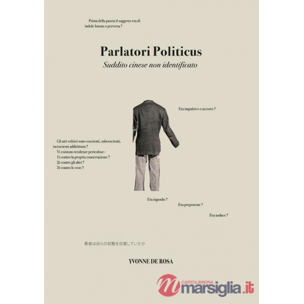 Parlatori politicus. Suddito cinese non identificato. Ediz. illustrata