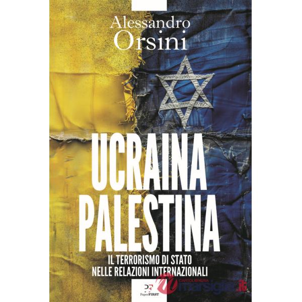 Ucraina-Palestina. Il terrorismo di Stato nelle relazioni internazionali