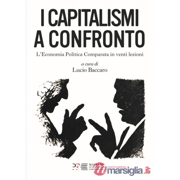 Capitalismi a confronto. L'economia politica comparata in venti lezioni (I)
