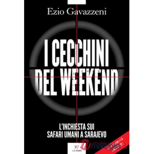 Cecchini del weekend. L'inchiesta sui safari umani a Sarajevo (I)