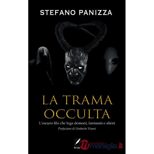 Trama occulta. Il filo segreto che lega demoni, fantasmi e alieni (La)