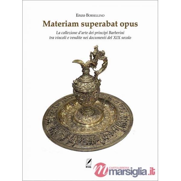 Materiam superabat opus. La collezione d'arte dei principi Barberini tra vincoli e vendite nei documenti del XIX secolo
