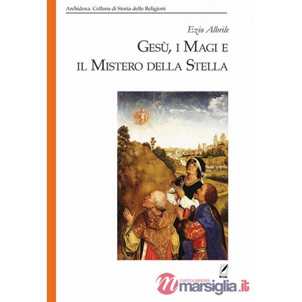 Gesù, i magi e il mistero della stella