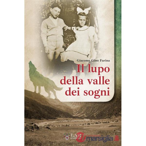 Lupo della valle dei sogni (Il)