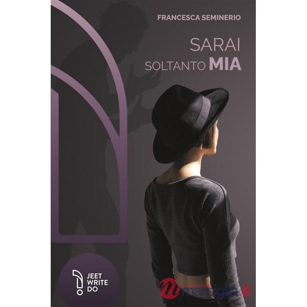 Sarai soltanto mia
