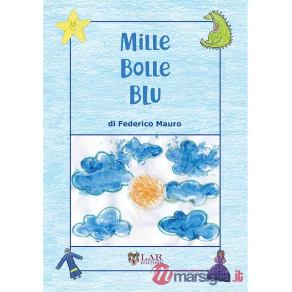Mille bolle blu. Ediz. illustrata. Con QR-Code