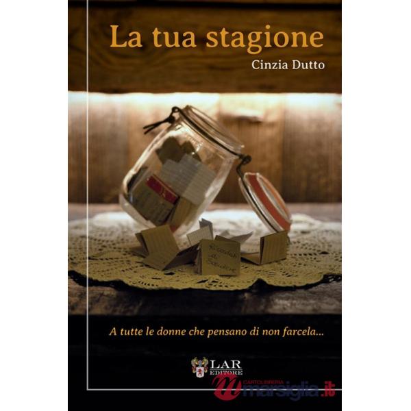 Tua stagione. A tutte le donne che pensano di non farcela (La)