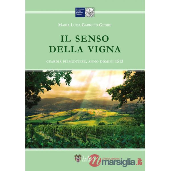 Senso della vigna. Guardia piemontese, Anno Domini 1513 (Il)