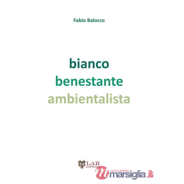 Bianco benestante ambientalista. Natura e società a cavallo di due secoli