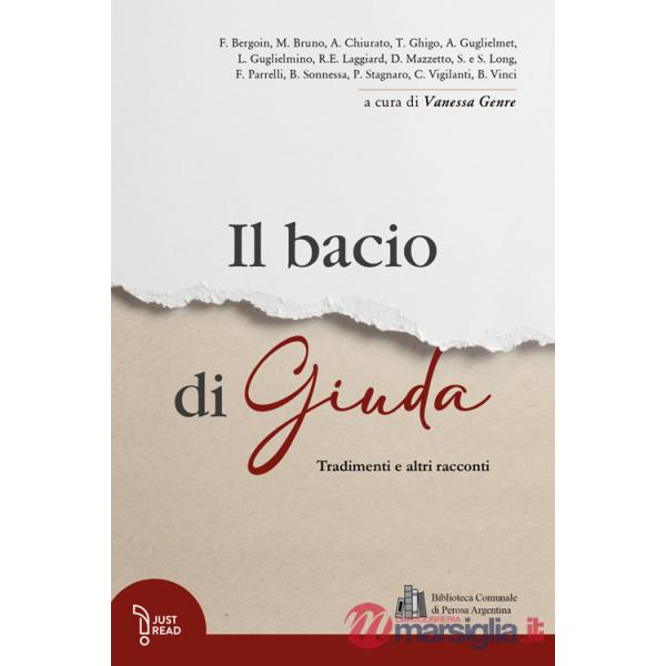 Bacio di Giuda. Tradimenti e altri racconti (Il)