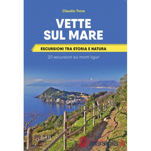 Vette sul mare. Escursioni tra storia e natura