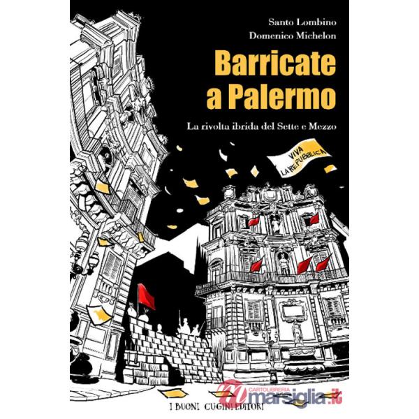 Barricate a Palermo. La rivolta ibrida del Sette e Mezzo