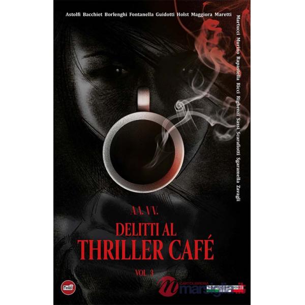 Delitti al Thriller Café. Vol. 3