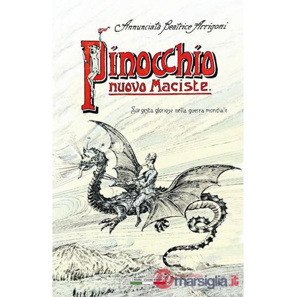 Pinocchio nuovo Maciste. Sue gesta gloriose nella guerra mondiale
