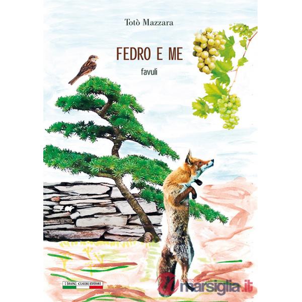 Fedro e me. Favuli. Ediz. bilingue