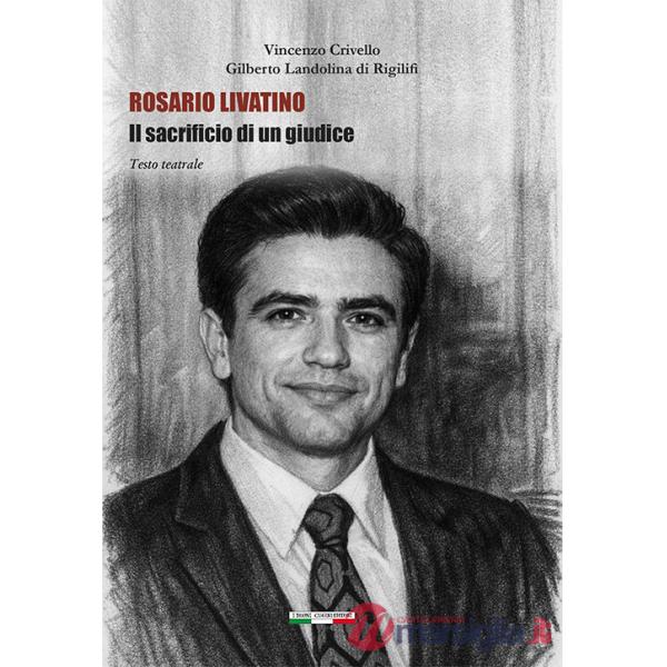 Rosario Livatino. Il sacrificio di un giudice