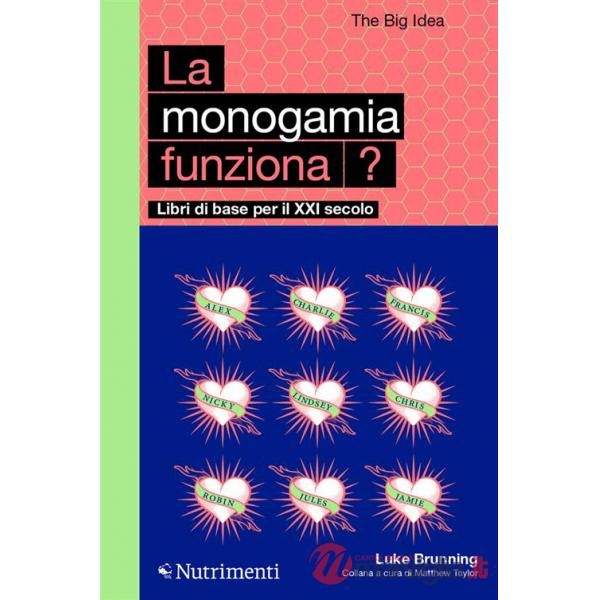 Monogamia funziona? (La)