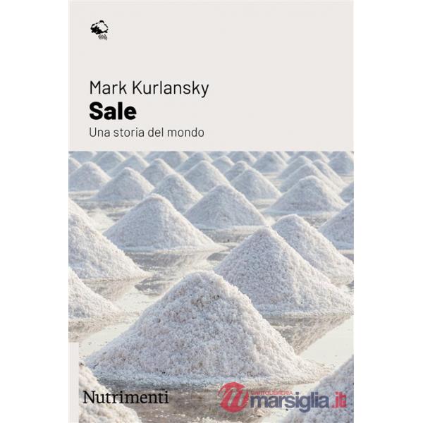 Sale. Una storia del mondo