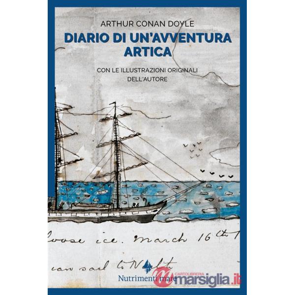 Diario di un'avventura artica. Con le illustrazioni originali dell'autore