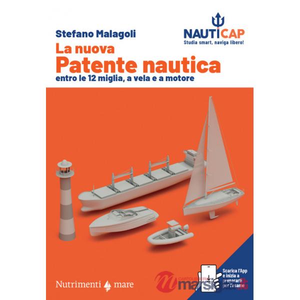 Nuova patente nautica entro le 12 miglia, a vela e a motore. Nauticap: testo e app gratuita con quiz ministeriali e simulazioni 