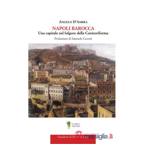 Napoli barocca. Una capitale nel fulgore della Controriforma