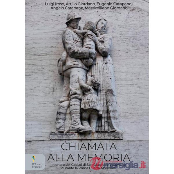 Chiamata alla memoria. In onore dei Caduti di San Giuseppe Vesuviano durante la Prima Guerra Mondiale